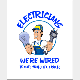 Wired to Make Your Life Easier Electrician Posters and Art